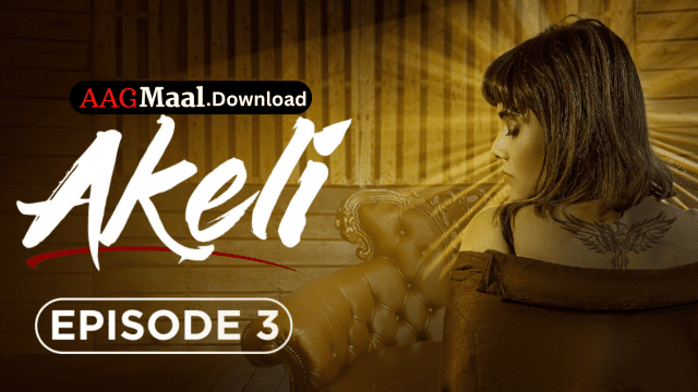 Akeli ‎Episode3 Hindi Hot Web Series – PrimeShots