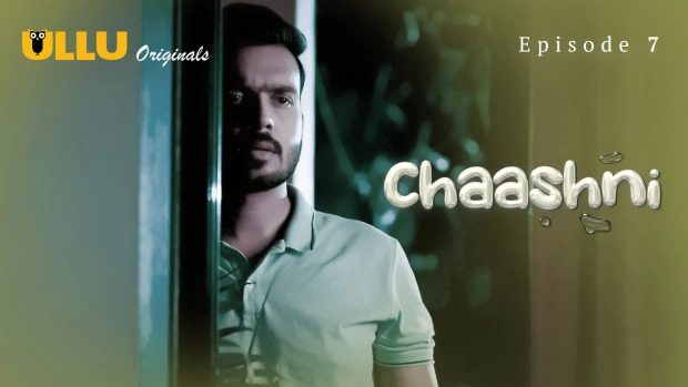 Chaashni Part 2 EP7 ULLU Hot Hindi Web Series