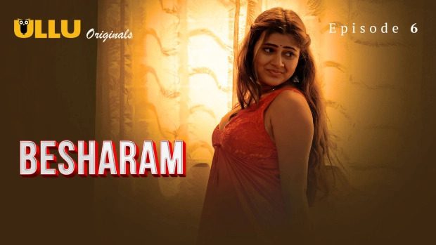 Besharam Part 2 EP6 Hot Hindi Web Series – ULLU