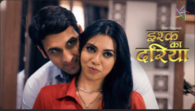 Ishq Ka Dariya E02 2025 Hindi sex Hot Web Series – Ratri
