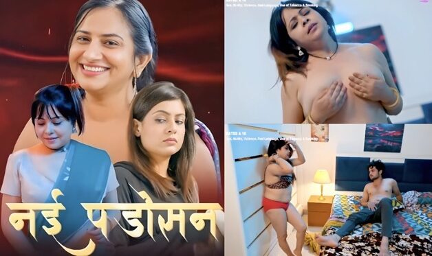 Nayi Padosan E04 2025 Hindi Hot Sex Web Series – Hulchul
