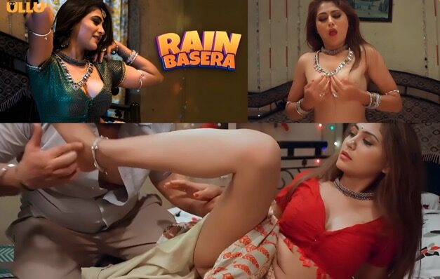 Rain Basera Part 1 E1 Hindi Hot Sex Web Series – Ullu