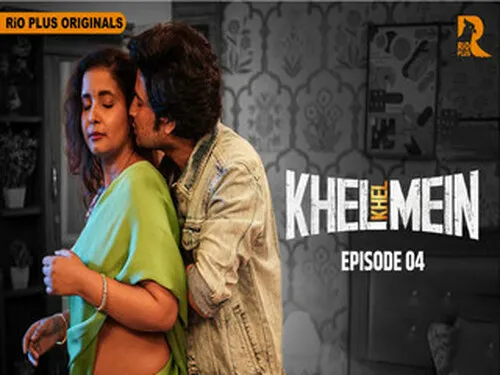 Khel Khel Mein S01E04 2025 Hindi Hot Sex Web Series – Rioplus