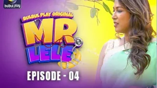 Mr Lele EP4 Hot Hindi Web Series – BulBulPlay
