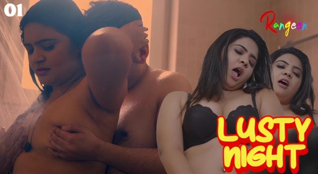 Lusty Night 2025 Hindi Web Series | Bold Romantic Drama on Rangeen