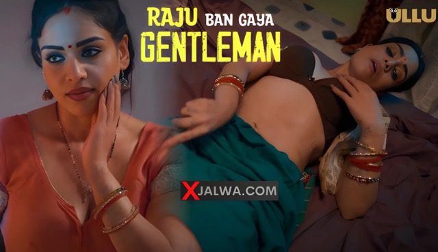 Raju Ban Gaya Gentleman Part 2 – Episode 6 (2025) | Hindi Bold Web Series on Ullu
