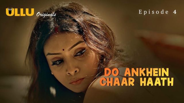 Do Aankhen Chaar Haath Part 1 E04 2026 Hindi Hot Sex Web Series – Ullu