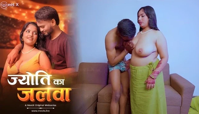 Jyoti Ka Jalwa 2026 – Meetx Hindi Uncut Hot Short Film