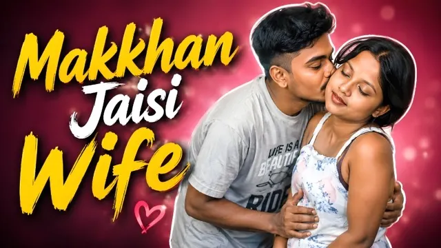 Makkhan Jaisi Wife 2026 Uncut Hot Short Film