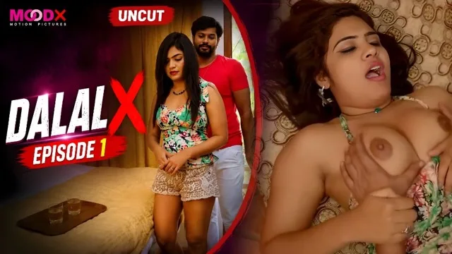 Dalal X E1 Uncut Hindi Hot Sex Web Series – MoodX