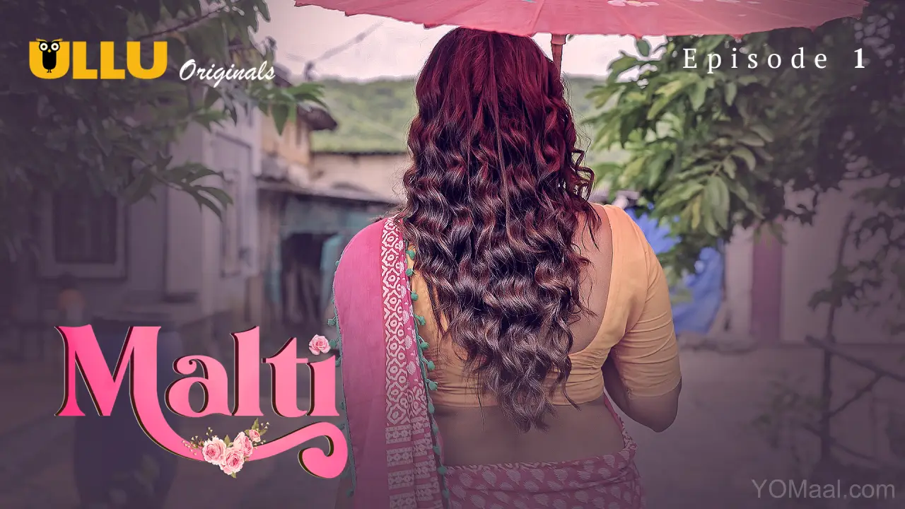 Malti Part 1 S01E01 2024 Hindi Hot Web Series – Ullu