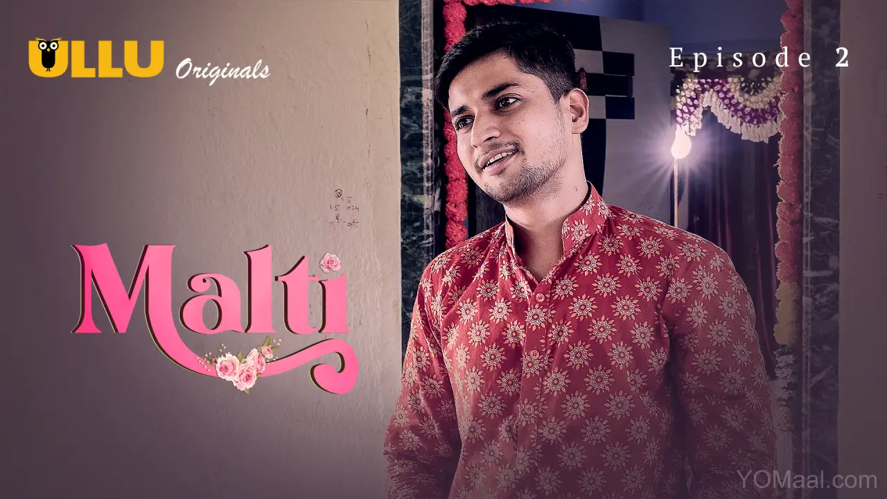 Malti Part 1 S01E02 2024 Hindi Hot Web Series – Ullu