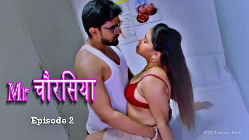 Mr Chourasiya S01 E02 2024 Hindi Hot Web Series – HabbitMovies