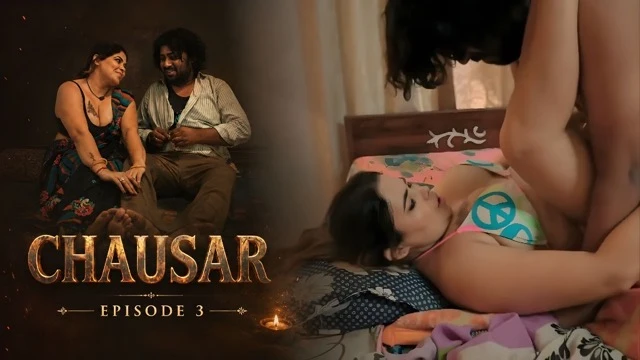 Chausar E03 2025 Hindi Hot Web Series – Dyzreplay
